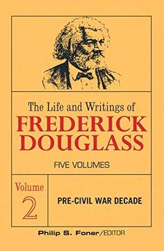portada The Life and Writings of Frederick Douglass: The Pre-Civil war Decade, 1850-1860 (The Life an Writing of Frederick Douglass) (en Inglés)