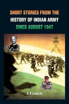 portada Short Stories from the History of the Indian Army Since August 1947 (en Inglés)