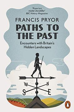 portada Paths to the Past: Encounters With Britain's Hidden Landscapes (en Inglés)