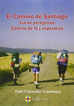 portada El camino de Santiago: Vía de peregrinos. Camino de fe y esperanza