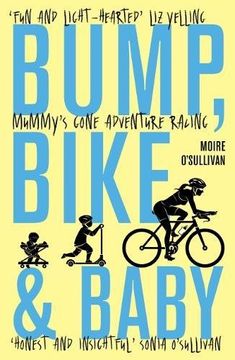 portada Bump, Bike & Baby: Mummy's Gone Adventure Racing