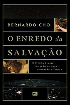 portada O Enredo da Salvação: Presença Divina, Vocação Humana e Redenção Cósmica (en Portugués)