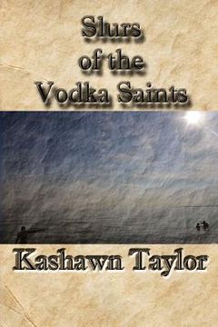 portada Slurs of the Vodka Saints (in English)