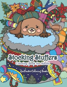 portada Stocking Stuffers Coloring Book for Adults: An Adult Coloring Book of Stockings full of Cute Baby Animals With Christmas and Holiday Designs For Stres