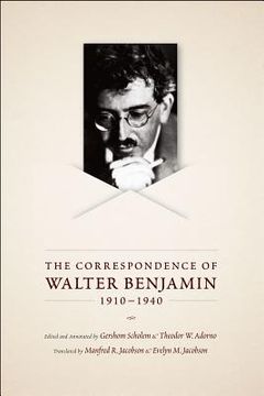 portada the correspondence of walter benjamin, 1910-1940