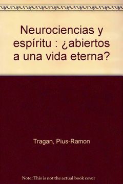 portada Neurociencias y Espíritu: Abiertos a una Vida Eterna? (Teología) (in Spanish)