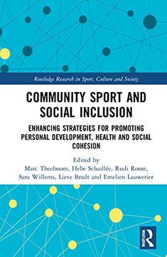 portada Community Sport and Social Inclusion: Enhancing Strategies for Promoting Personal Development, Health and Social Cohesion (Routledge Research in Sport, Culture and Society) 