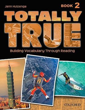 portada totally true: book 2: building vocabulary through reading