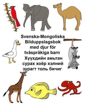 portada Svenska-Mongoliska Bilduppslagsbok med djur för tvåspråkiga barn (en Sueco)