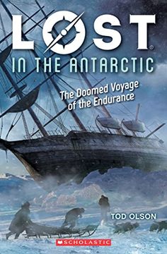 portada Lost in the Antarctic: The Doomed Voyage of the Endurance (Lost #4): The Doomed Voyage of the Endurance (en Inglés)