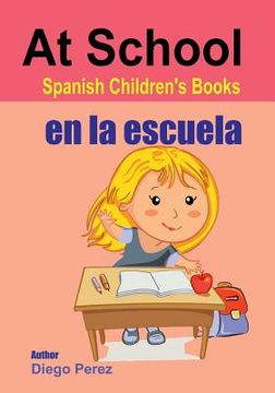 portada Spanish Children's Books: At School (en Inglés)