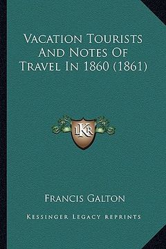 portada vacation tourists and notes of travel in 1860 (1861)