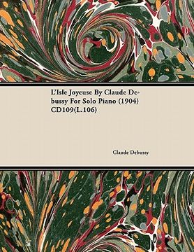 portada l'isle joyeuse by claude debussy for solo piano (1904) cd109(l.106) (en Inglés)