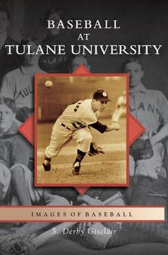 portada Baseball at Tulane University (en Inglés)