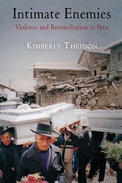 portada Intimate Enemies: Violence and Reconciliation in Peru (Pennsylvania Studies in Human Rights) (en Inglés)