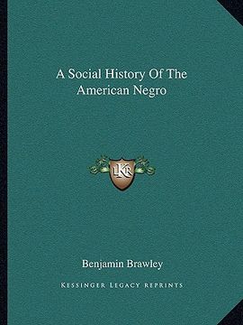 portada a social history of the american negro (en Inglés)