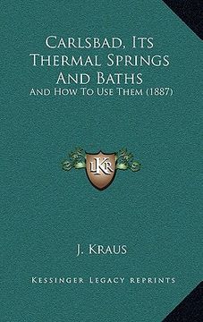portada carlsbad, its thermal springs and baths: and how to use them (1887)