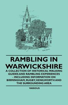 portada rambling in warwickshire - a collection of historical walking guides and rambling experiences - including information on birmingham, rugby, kenilworth (en Inglés)