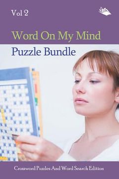 portada Word On My Mind Puzzle Bundle Vol 2: Crossword Puzzles And Word Search Edition