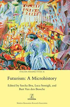 portada Futurism: A Microhistory: 36 (Italian Perspectives) (en Inglés)