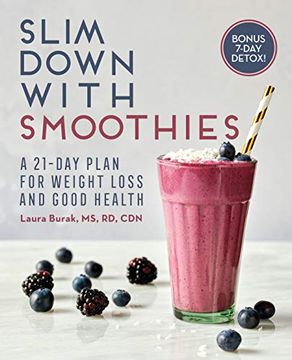 portada Slim Down With Smoothies: A 21-Day Plan for Weight Loss (en Inglés)