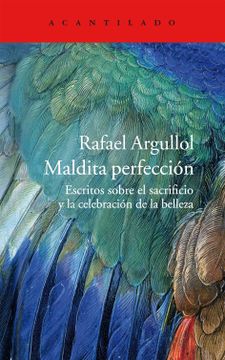 portada Maldita Perfección: Escritos Sobre el Sacrificio y la Celebración de la Belleza (in Spanish)