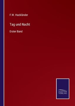 portada Tag und Nacht: Erster Band (en Alemán)