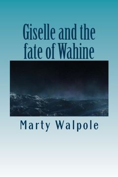 portada Giselle and the Fate of Wahine: Giselle and the Fate of Wahine (in English)