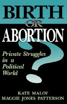 portada birth or abortion: private struggles in a political world (in English)