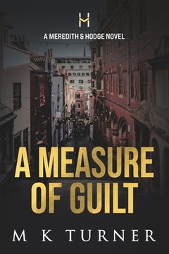 portada A Measure of Guilt: A Meredith & Hodge Novel (in English)