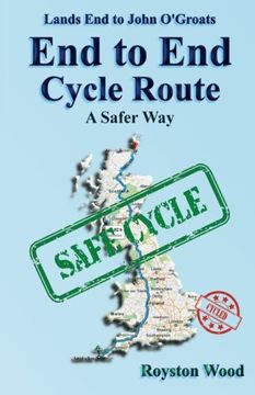 portada Land’s End to John O’Groats End to End Cycle Route A Safer Way