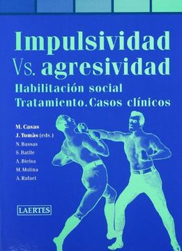 portada Impulsividad Versus Agresividad: Habilitación Social. Tratamiento. Casos Clínicos (Pediatría) (in Spanish)