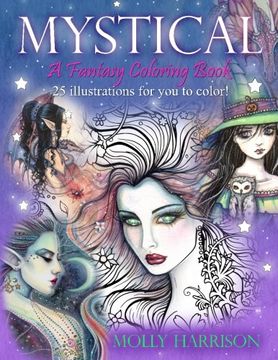 portada Mystical - A Fantasy Coloring Book: Mystical Creatures For you to Color!