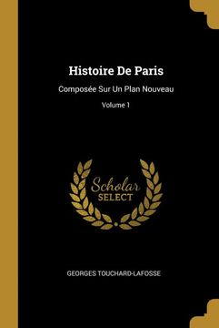 portada Histoire de Paris: Composée sur un Plan Nouveau; Volume 1 (in French)