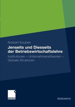 portada Jenseits und Diesseits der Betriebswirtschaftslehre: Institutionen - Unternehmenstheorien - Globale Strukturen (German Edition)