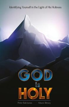 portada God is Holy: Identifying Yourself in the Light of His Holiness (en Inglés)