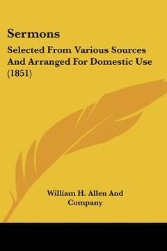 portada sermons: selected from various sources and arranged for domestic use (1851) (en Inglés)