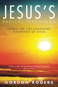 portada Jesus's Radical Teachings: Living the Life-Changing Teachings of Jesus