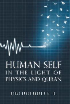 portada Human Self: In the Light of Physics and Quran (en Inglés)