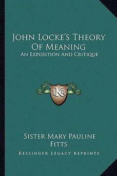 portada john locke's theory of meaning: an exposition and critique (en Inglés)