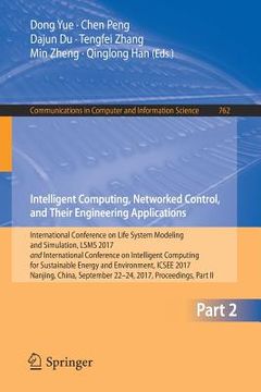 portada Intelligent Computing, Networked Control, and Their Engineering Applications: International Conference on Life System Modeling and Simulation, Lsms 20