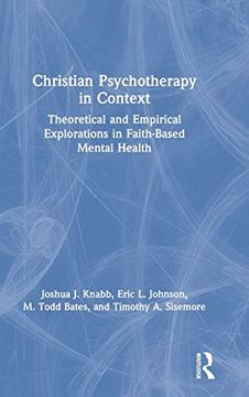 portada Christian Psychotherapy in Context: Theoretical and Empirical Explorations in Faith-Based Mental Health (en Inglés)