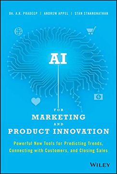portada Ai for Marketing and Product Innovation: Powerful new Tools for Predicting Trends, Connecting With Customers, and Closing Sales (en Inglés)