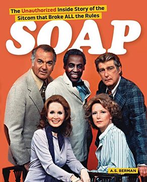 portada Soap! The Inside Story of the Sitcom That Broke all the Rules (en Inglés)