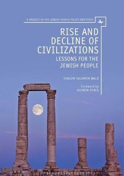 portada Rise and Decline of Civilizations: Lessons for the Jewish People (in English)