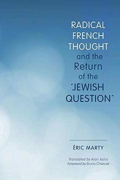 portada Radical French Thought and the Return of the "Jewish Question" (Studies in Antisemitism) (en Inglés)