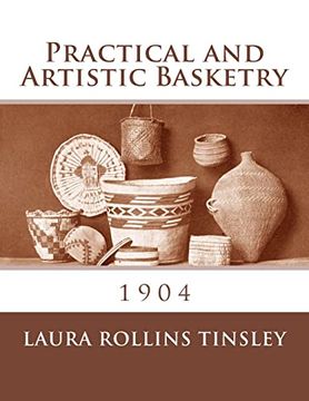 portada Practical and Artistic Basketry: 1904 (en Inglés)