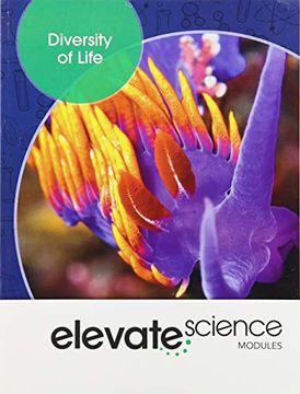 portada Elevate Middle Grade Science 2019 Diversity of Life Student Edition Grade 6 (en Inglés)