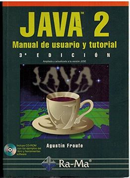 portada Java 2: Manual de usuario y tutorial, 3º edición ampliada y actualizada a la versión J2SE.