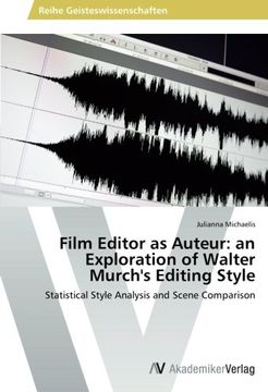 portada Film Editor as Auteur: an Exploration of Walter Murch's Editing Style